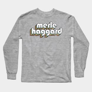 Merle Haggard - Retro Rainbow Letters Long Sleeve T-Shirt